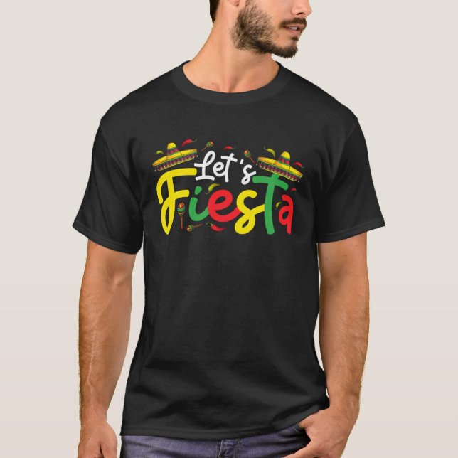 Cinco De Mayo Let s Fiesta  Mexican Men Women Boy  T Shirt (Framsida)