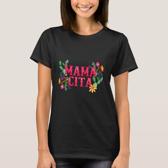Cinco De Mayo Mamma Cita Blommigt Mexican Fiesta 1 T Shirt (Framsida)