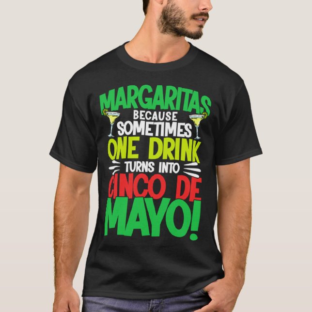 Cinco De Mayo Margaritas Because 5 De Mayo T Shirt (Framsida)