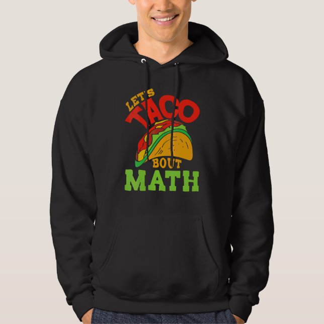 Cinco De Mayo Math Klubb Låt oss Taco om Mathemat Hoodie (Framsida)