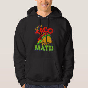 Cinco De Mayo Math Klubb Låt oss Taco om Mathemat Hoodie
