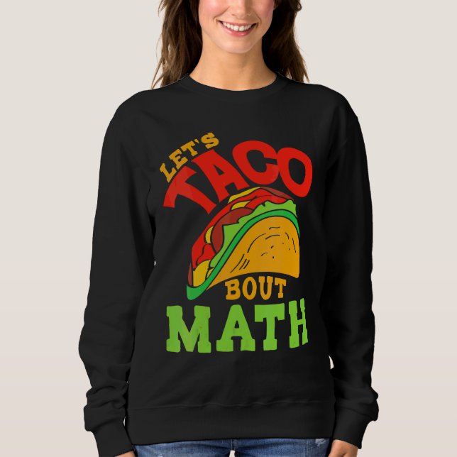 Cinco De Mayo Math Klubb Låt oss Taco om Mathemat T Shirt (Framsida)