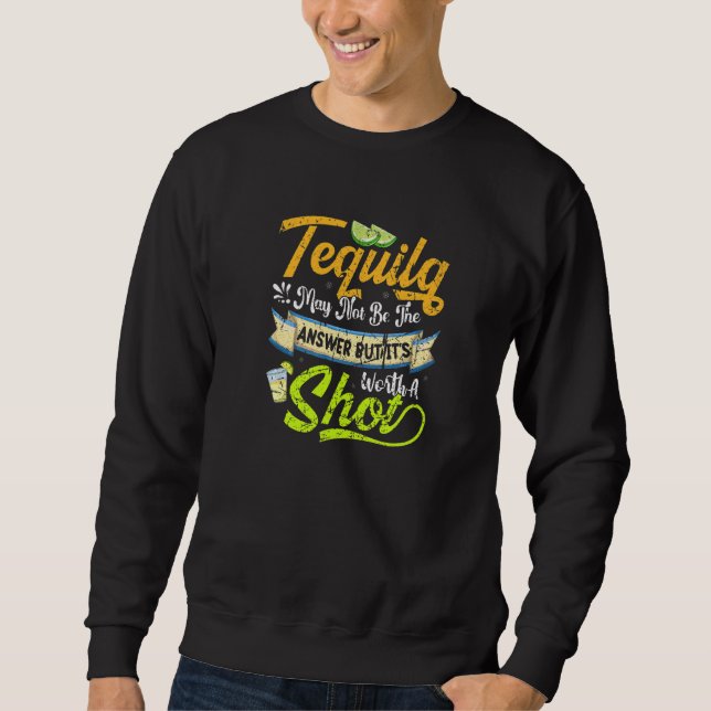 Cinco De Mayo Mexican Tequila svarar inte Worth Sh Lång Ärmad Tröja (Framsida)