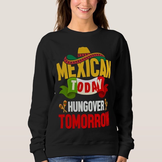 Cinco de Mayo mexican today hungover tomorrow fies T Shirt (Framsida)