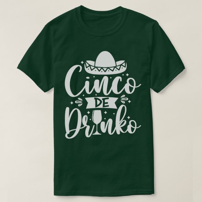 Cinco De Mayo Mexiko Cinco De Drinko T Shirt (Design framsida)