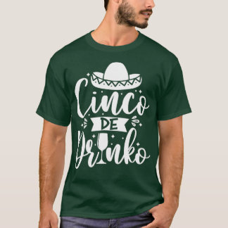 Cinco De Mayo Mexiko Cinco De Drinko T Shirt