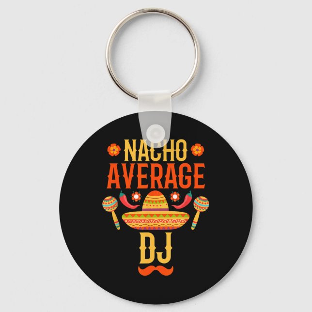 Cinco De Mayo Nacho Average Dj Nyckelring (Framsida)