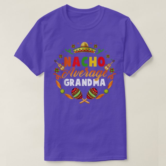 Cinco De Mayo Nacho Average Grandma Fiesta Meican  T Shirt (Design framsida)