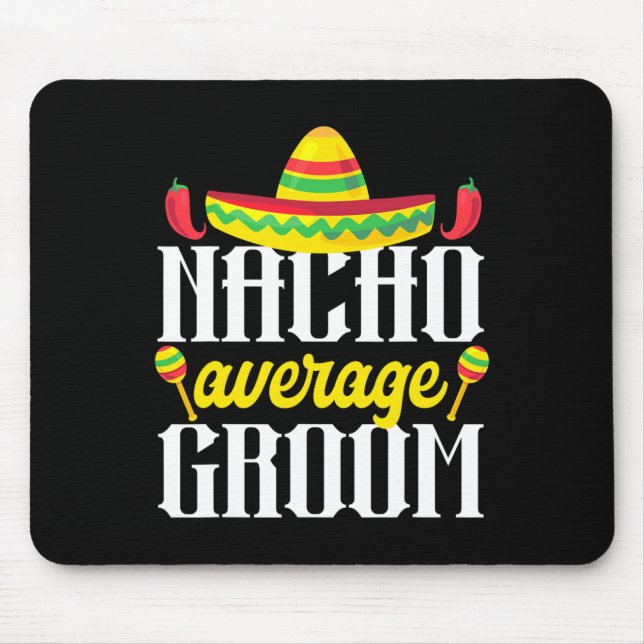 Cinco De Mayo Nacho Average Groom Mexican Bachelor Musmatta (Framsidan)