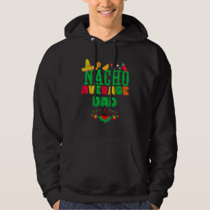 Cinco De Mayo Nacho Average Pappa Matching Family Hoodie