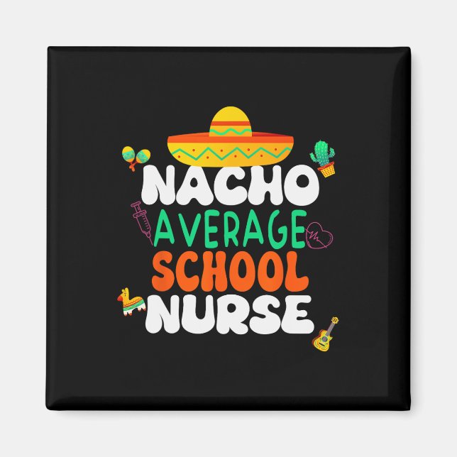 Cinco De Mayo Nacho Average School Nurse Fiesta  Magnet (Framsidan)