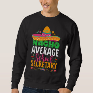 Cinco De Mayo  Nacho Average School Secretary Mexi Lång Ärmad Tröja