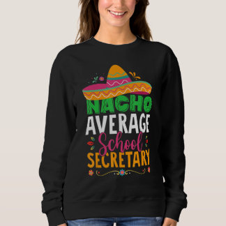 Cinco De Mayo  Nacho Average School Secretary Mexi T Shirt