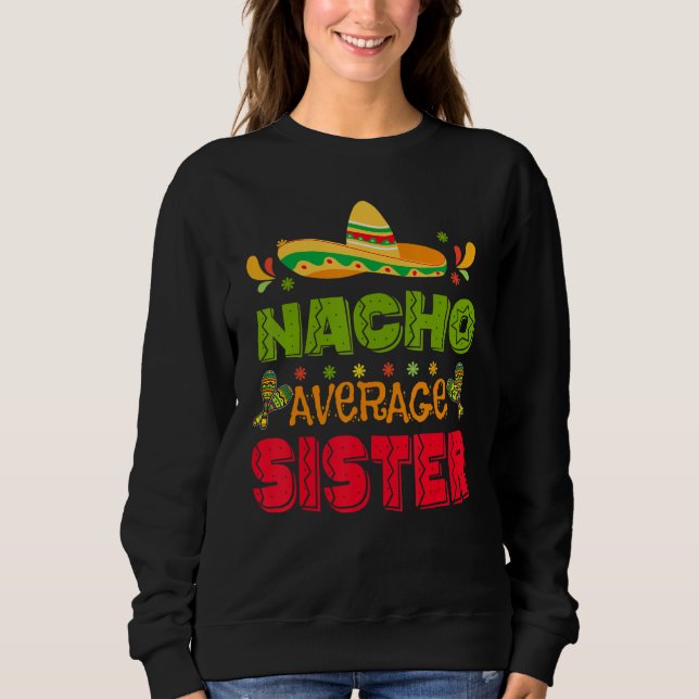 Cinco De Mayo Nacho Average Sister Mexico Toddler  T Shirt (Framsida)