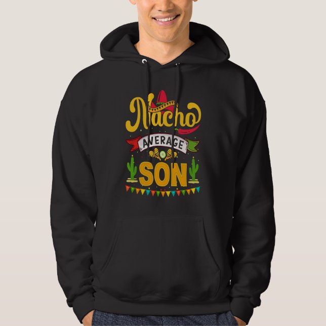 Cinco de Mayo Nacho Average son celebrate fiesta Hoodie (Framsida)