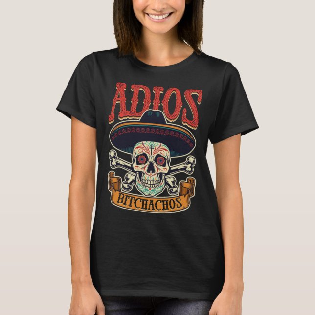 Cinco De Mayo Party Fiesta Mexican Adios Skull Ske T Shirt (Framsida)