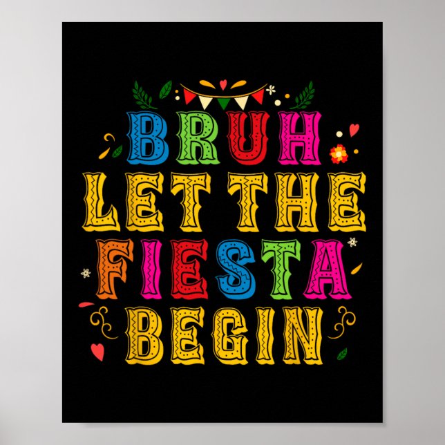 Cinco de Mayo Party Mexican Bruh, låt Fiesta vara Poster (Framsidan)