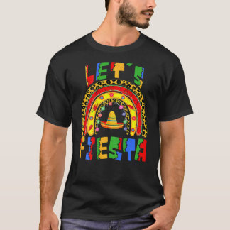 Cinco de Mayo Rainbow Låt oss Fiesta Women and Man T Shirt