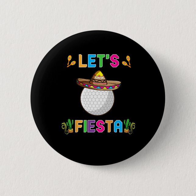 Cinco De Mayo Rolig Golf Bill Let's Fiesta 5 Maj Knapp (Framsida)