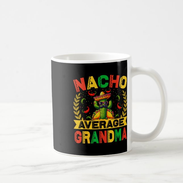 Cinco De Mayo Rolig Nacho Genomsnittlig Mormor Cin Kaffemugg (Höger)