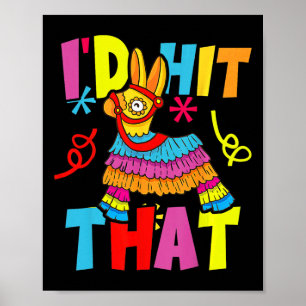 Cinco De Mayo Roliga Ideer Jag Skulle Slå Den Pina Poster