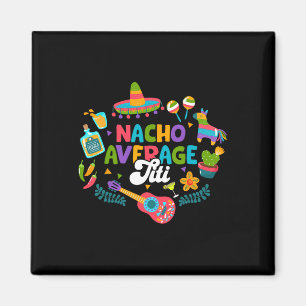 Cinco De Mayo Roliga Nacho Genomsnittliga Titi Mex Magnet