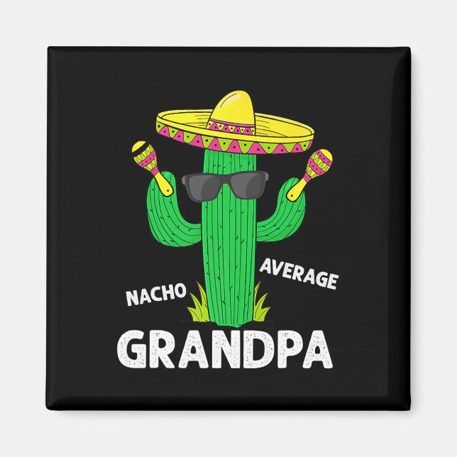 Cinco De Mayo Roliga Nacho Genomsnittlige Farfar S Magnet (Framsidan)