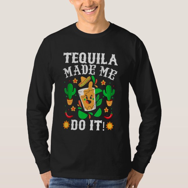 Cinco De Mayo - Roligt Tequila Fick Mig Att Göra D T Shirt (Framsida)