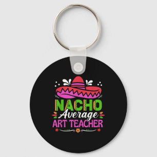 Cinco De Mayo Shirt Funny Mexican Nacho Average Ar Nyckelring