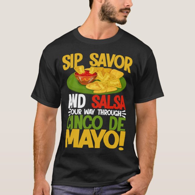 Cinco De Mayo Sip Savor And Salsa 5 De Mayo T Shirt (Framsida)