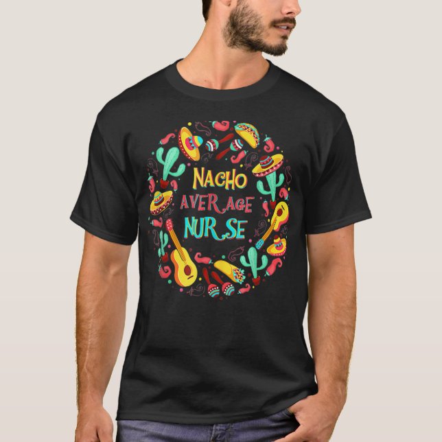 Cinco De Mayo Tees Nacho Average Nurse Meican Fies T Shirt (Framsida)