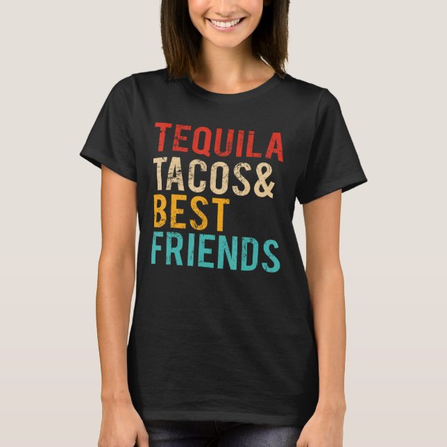 Cinco De Mayo Tequila Tacos Best Friends Drinking T Shirt (Framsida)