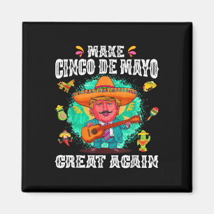 Cinco De Mayo Underbar igen Lusny Mexican Trump So Magnet