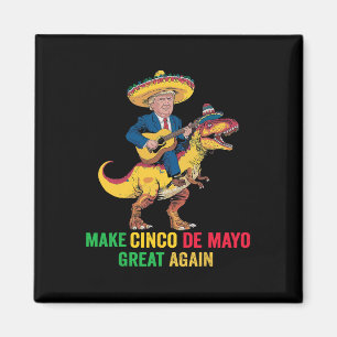 Cinco De Mayo Underbar igen Trump with Dinosaur Pa Magnet