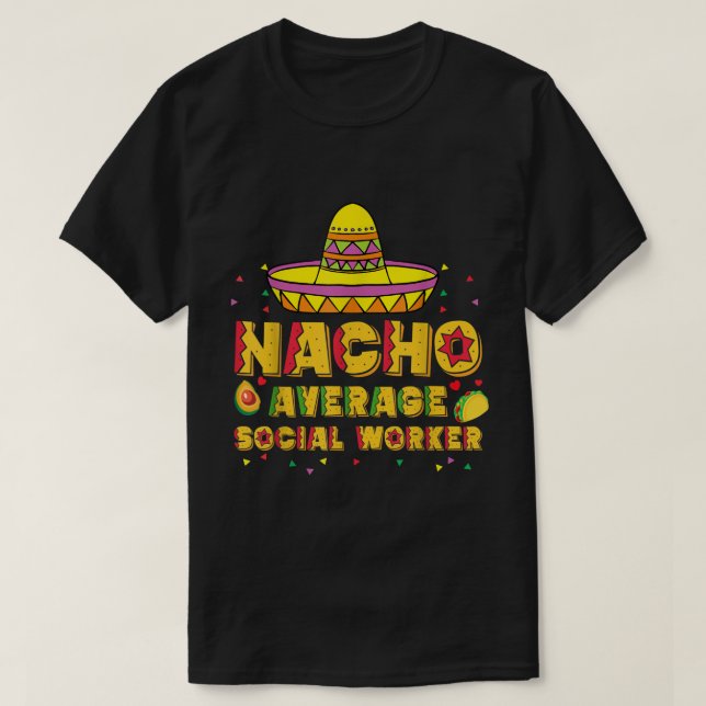 Cinco De Mayo Women Nacho Average Social Worker So T Shirt (Design framsida)