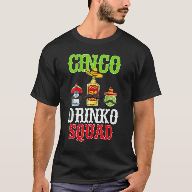 Cinco Drinko Squad Cinco De Mayo Mexican Fiesta P T Shirt (Framsida)