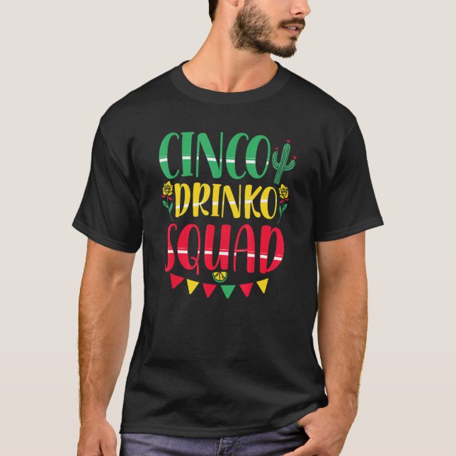 Cinco Drinko Squad Cinco De Mayo Mexican Party Fi T Shirt (Framsida)