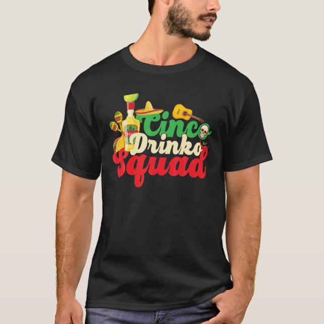 Cinco Drinko Squad Drinking Fiesta Funny Cinco De T Shirt (Framsida)