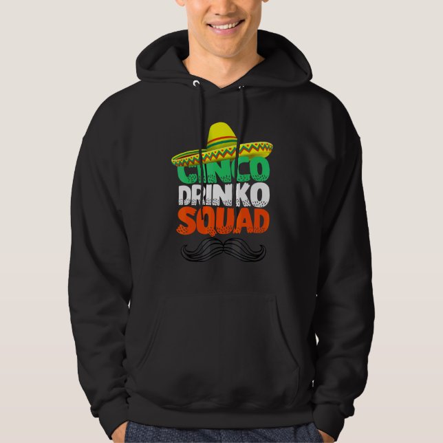 Cinco Drinko Squad Party Mexican Fiesta Cinco De Hoodie (Framsida)