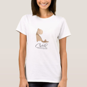 Cinderella Quote Beige Shoes T-Shirt