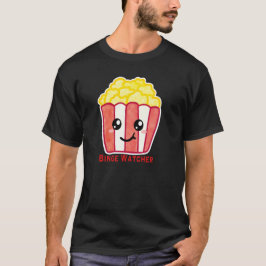 Cinema Popcorn with Quote Binge Watcher T Shirt