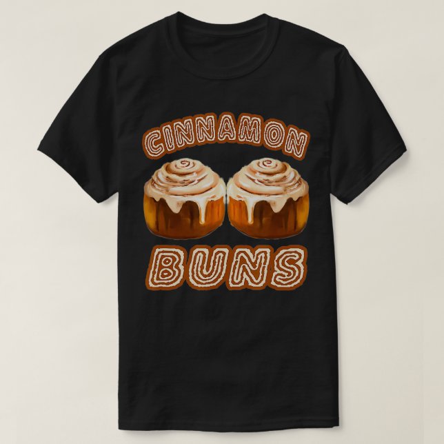 Cinnamon Buns med Cinnamon Roll Bq älskare  T Shirt (Design framsida)