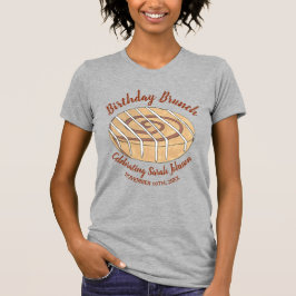 Cinnamon Roll Bun Pastry Födelsedagsfest Brunch T Shirt