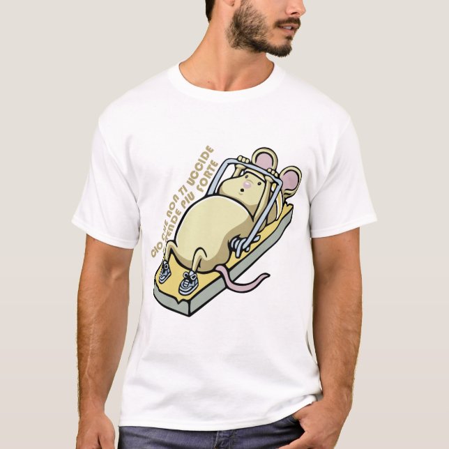 Cio che non ti uccide ti rende piu forte t shirt (Framsida)