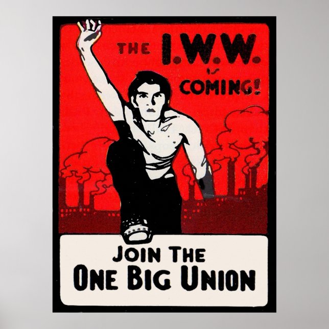 circa 1905 IWW Is Coming Poster (Framsidan)