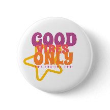 Circle Button Good Vibes Only Star-Chic