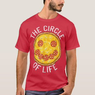 Circle of Life Snack Pizzalove Pizza 31615436 T Shirt