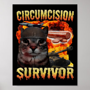 Circumcision Survivor Funny Cat Meme Brainrot Humo Poster