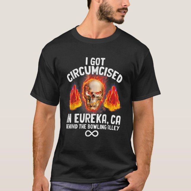 Circumczed Bowling Eureka CA Funny Odely Specific T Shirt (Framsida)