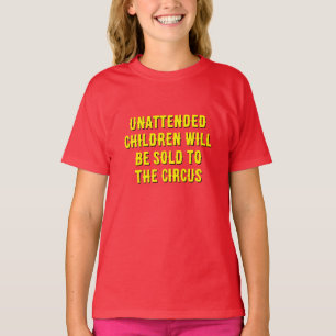 Circus-citat för barn utan barn t shirt